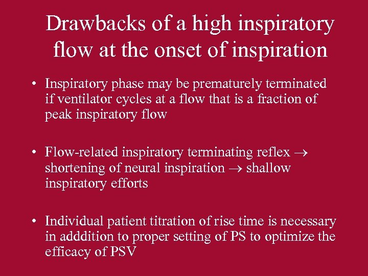 Drawbacks of a high inspiratory flow at the onset of inspiration • Inspiratory phase