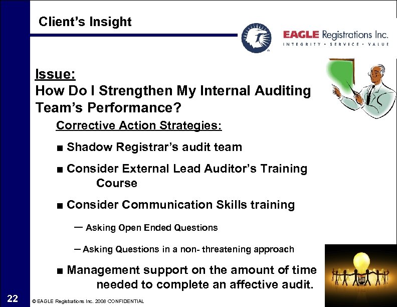 Client’s Insight Issue: How Do I Strengthen My Internal Auditing Team’s Performance? Corrective Action