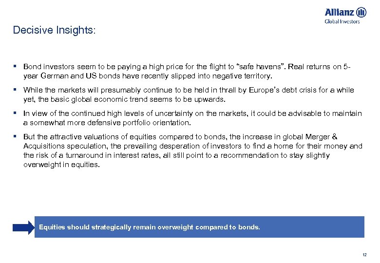 Decisive Insights: § Bond investors seem to be paying a high price for the