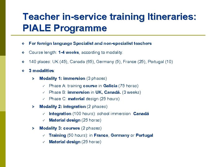 Teacher in-service training Itineraries: PIALE Programme v For foreign language Specialist and non-specialist teachers