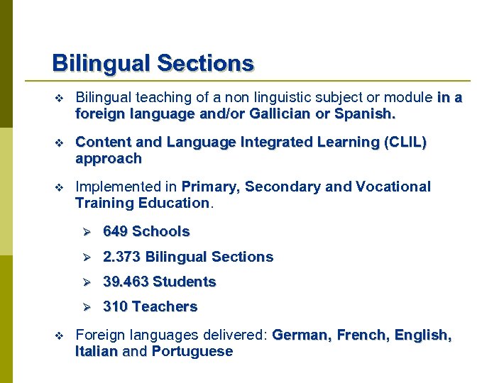 Bilingual Sections v Bilingual teaching of a non linguistic subject or module in a