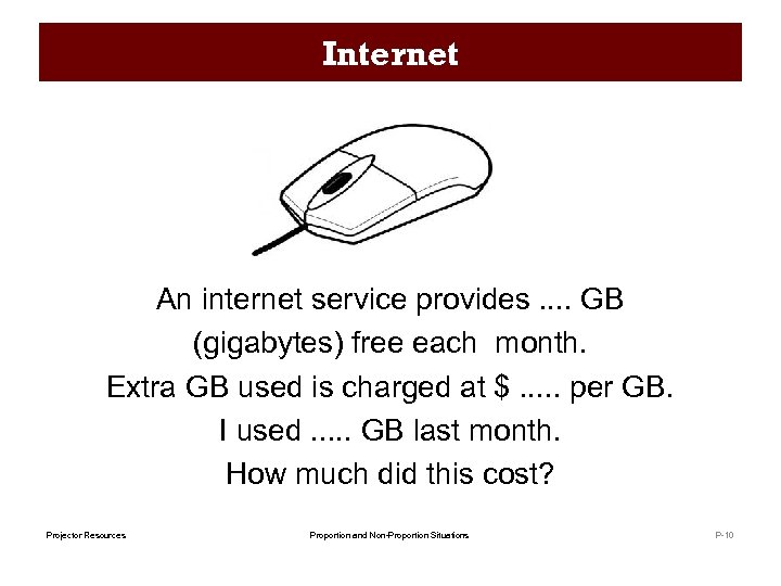 Internet An internet service provides. . GB (gigabytes) free each month. Extra GB used