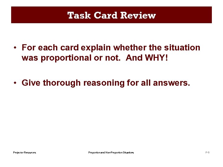 Task Card Review • For each card explain whether the situation was proportional or