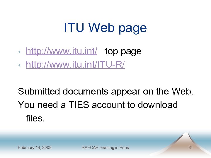 ITU Web page s s http: //www. itu. int/ top page http: //www. itu.