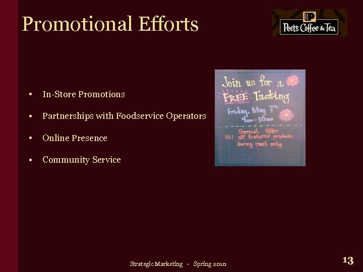 Promotional Efforts • In-Store Promotions • Partnerships with Foodservice Operators • Online Presence •