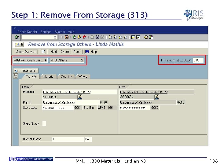 Step 1: Remove From Storage (313) MM_HI_300 Materials Handlers v 3 108 