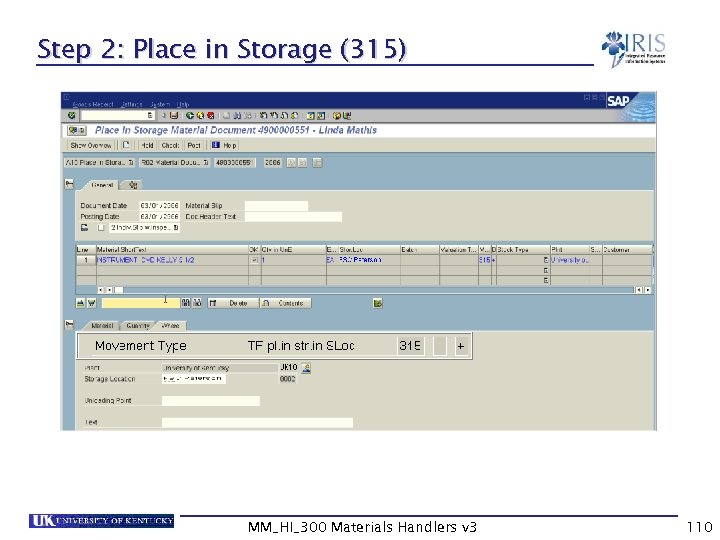 Step 2: Place in Storage (315) MM_HI_300 Materials Handlers v 3 110 