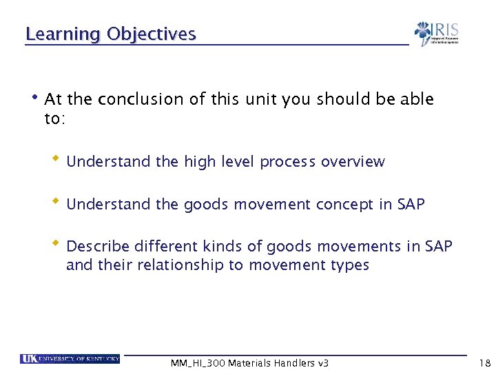 Learning Objectives • At the conclusion of this unit you should be able to: