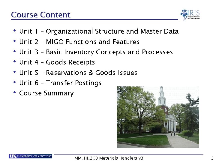 Course Content • Unit 1 – Organizational Structure and Master Data • Unit 2