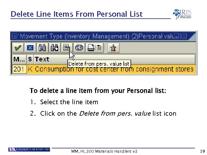 Delete Line Items From Personal List To delete a line item from your Personal