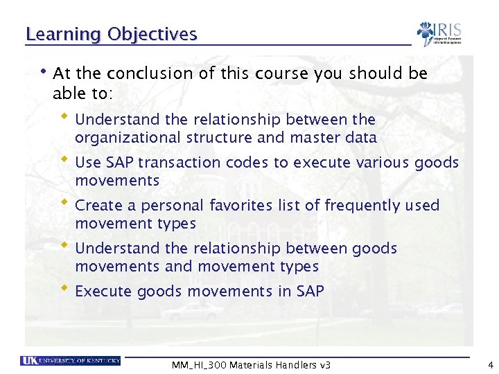 Learning Objectives • At the conclusion of this course you should be able to: