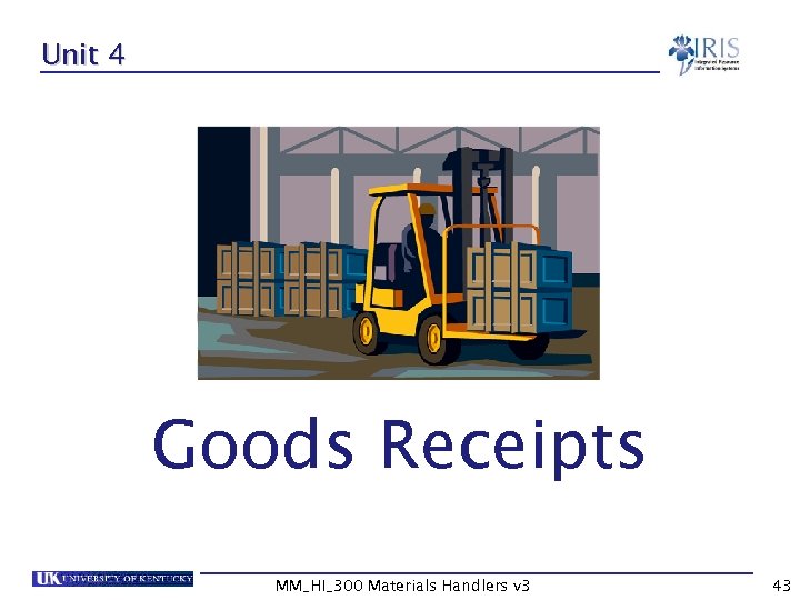 Unit 4 Goods Receipts MM_HI_300 Materials Handlers v 3 43 