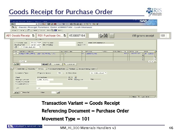 Goods Receipt for Purchase Order 4500004445 Transaction Variant = Goods Receipt Referencing Document =