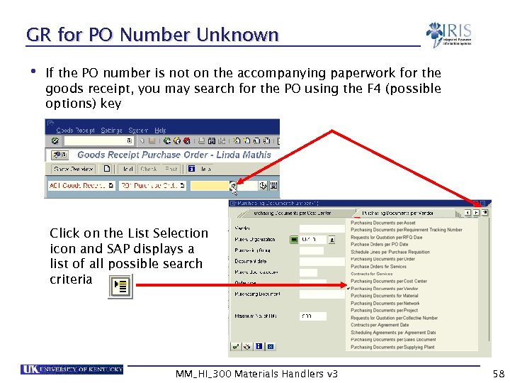 GR for PO Number Unknown • If the PO number is not on the