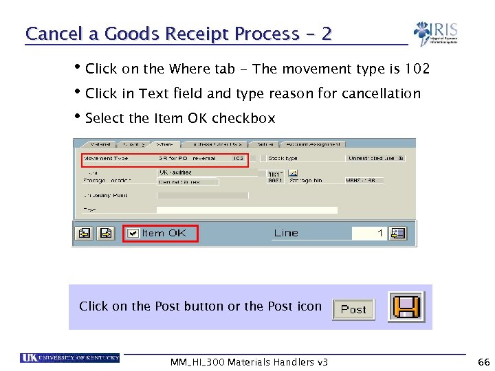 Cancel a Goods Receipt Process - 2 • Click on the Where tab -