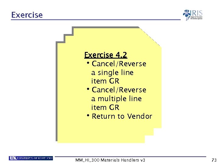 Exercise 4. 2 Cancel/Reverse a single line item GR Cancel/Reverse a multiple line item