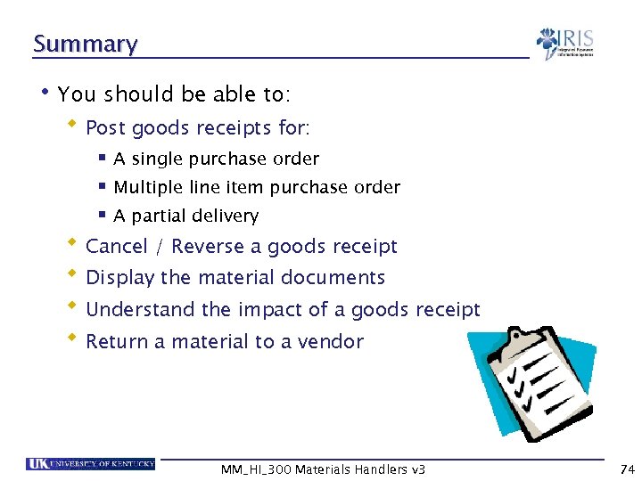 Summary • You should be able to: Post goods receipts for: § A single