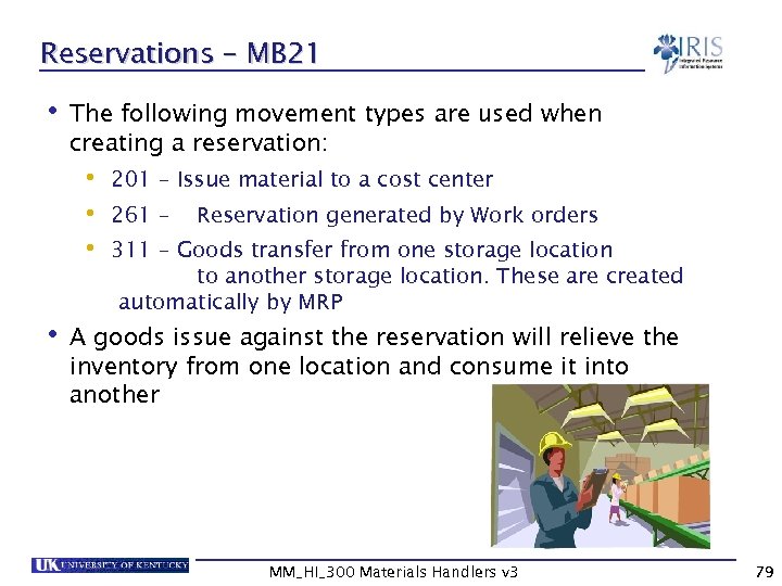 Reservations – MB 21 • The following movement types are used when creating a