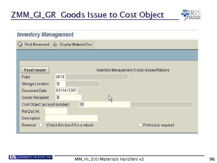 ZMM_GI_GR Goods Issue to Cost Object MM_HI_300 Materials Handlers v 3 96 