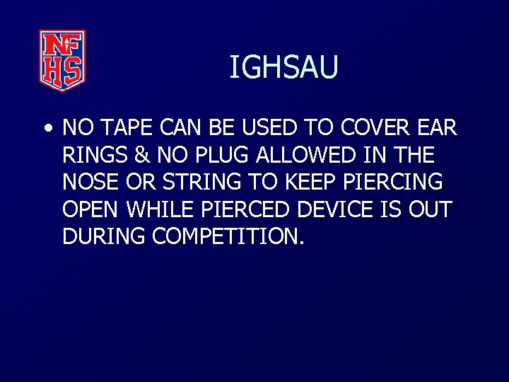 IGHSAU • NO TAPE CAN BE USED TO COVER EAR RINGS & NO PLUG