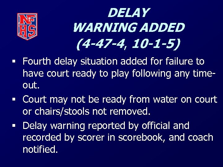 DELAY WARNING ADDED (4 -47 -4, 10 -1 -5) § Fourth delay situation added