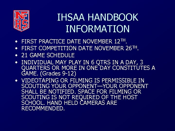 IHSAA HANDBOOK INFORMATION • • FIRST PRACTICE DATE NOVEMBER 12 TH. FIRST COMPETITION DATE