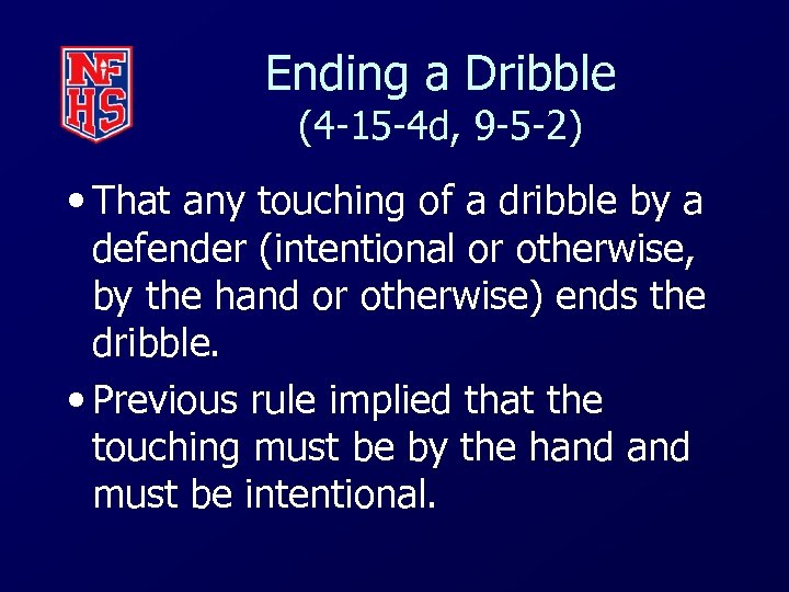 Ending a Dribble (4 -15 -4 d, 9 -5 -2) • That any touching
