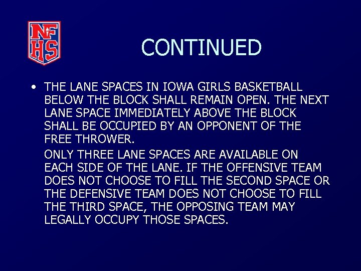 CONTINUED • THE LANE SPACES IN IOWA GIRLS BASKETBALL BELOW THE BLOCK SHALL REMAIN