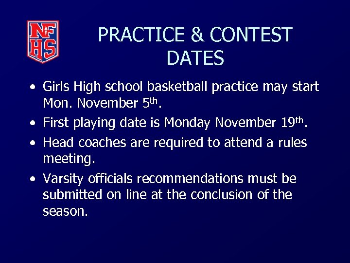 PRACTICE & CONTEST DATES • Girls High school basketball practice may start Mon. November
