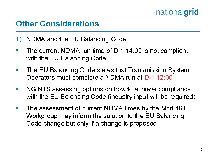 Other Considerations 1) NDMA and the EU Balancing Code § The current NDMA run