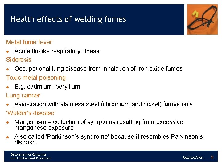 Health effects of welding fumes Metal fume fever l Acute flu-like respiratory illness Siderosis