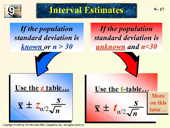 Interval Estimates 9 - 17 If the population standard deviation is known or n