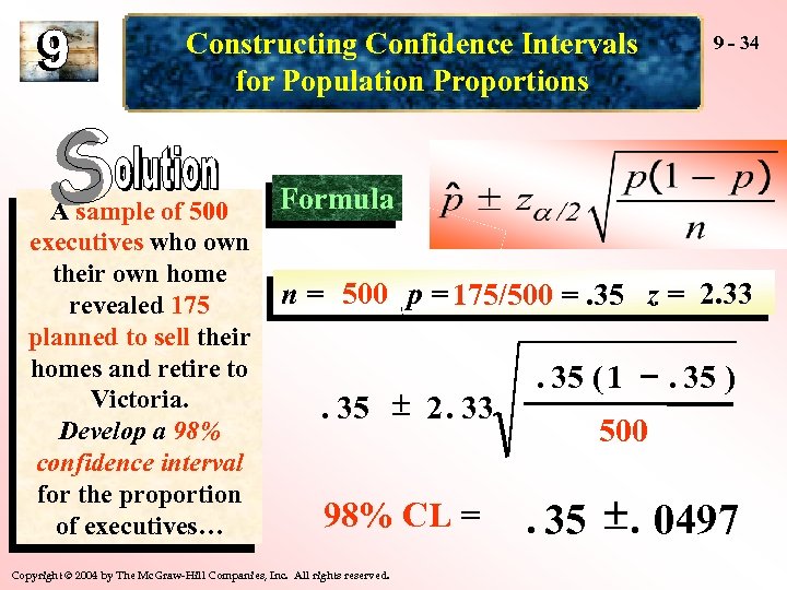 Constructing Confidence Intervals for Population Proportions A sample of 500 executives who own their