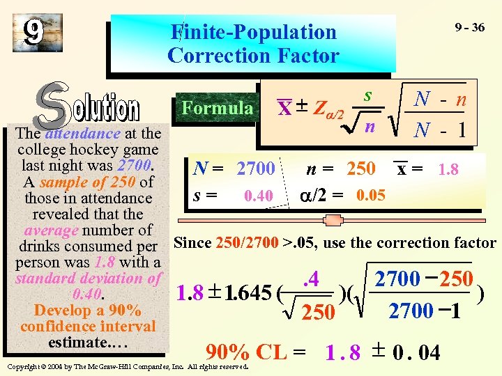 Finite-Population Correction Factor X Formula ± Zα/2 9 - 36 s N -n N