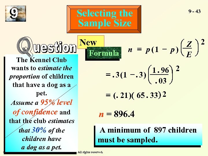 Selecting the Sample Size New The Kennel Club wants to estimate the proportion of