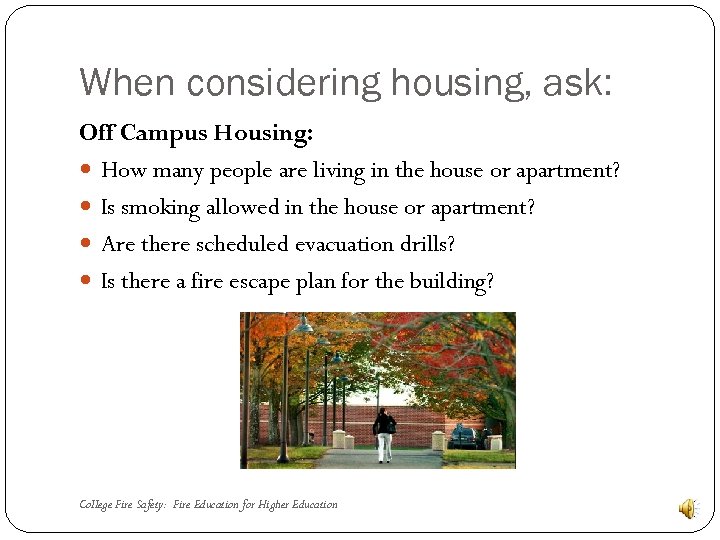 When considering housing, ask: Off Campus Housing: How many people are living in the
