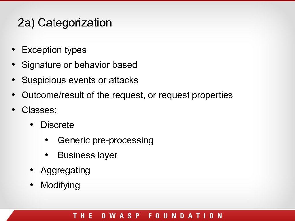 2 a) Categorization • • • Exception types Signature or behavior based Suspicious events