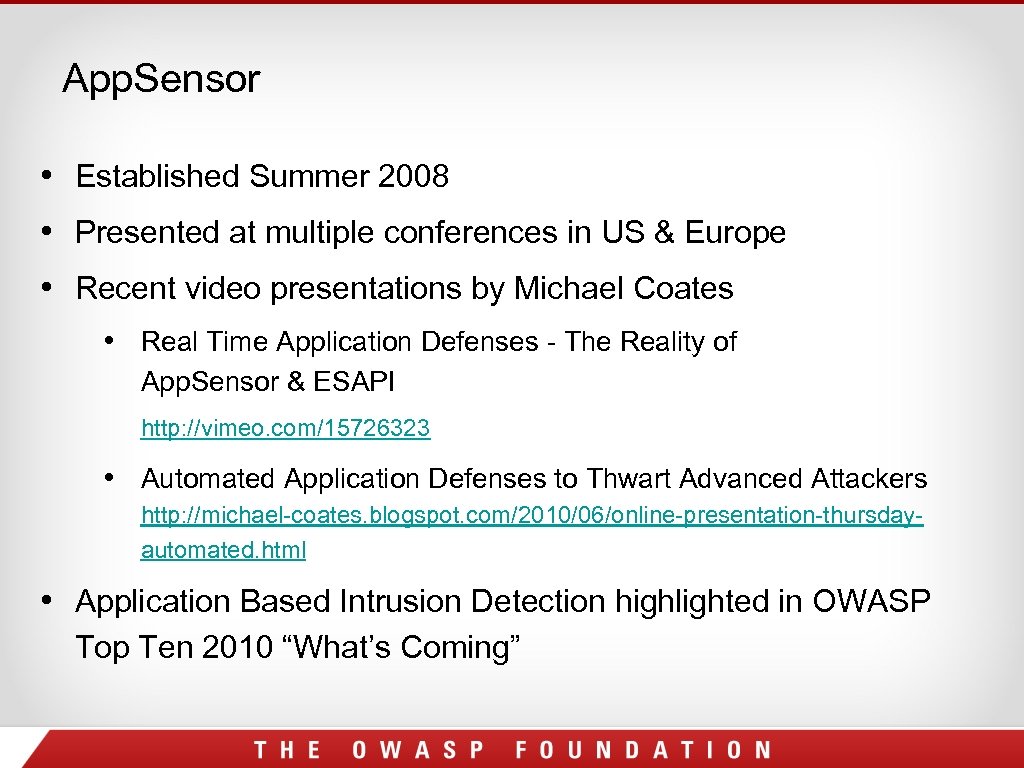 App. Sensor • Established Summer 2008 • Presented at multiple conferences in US &