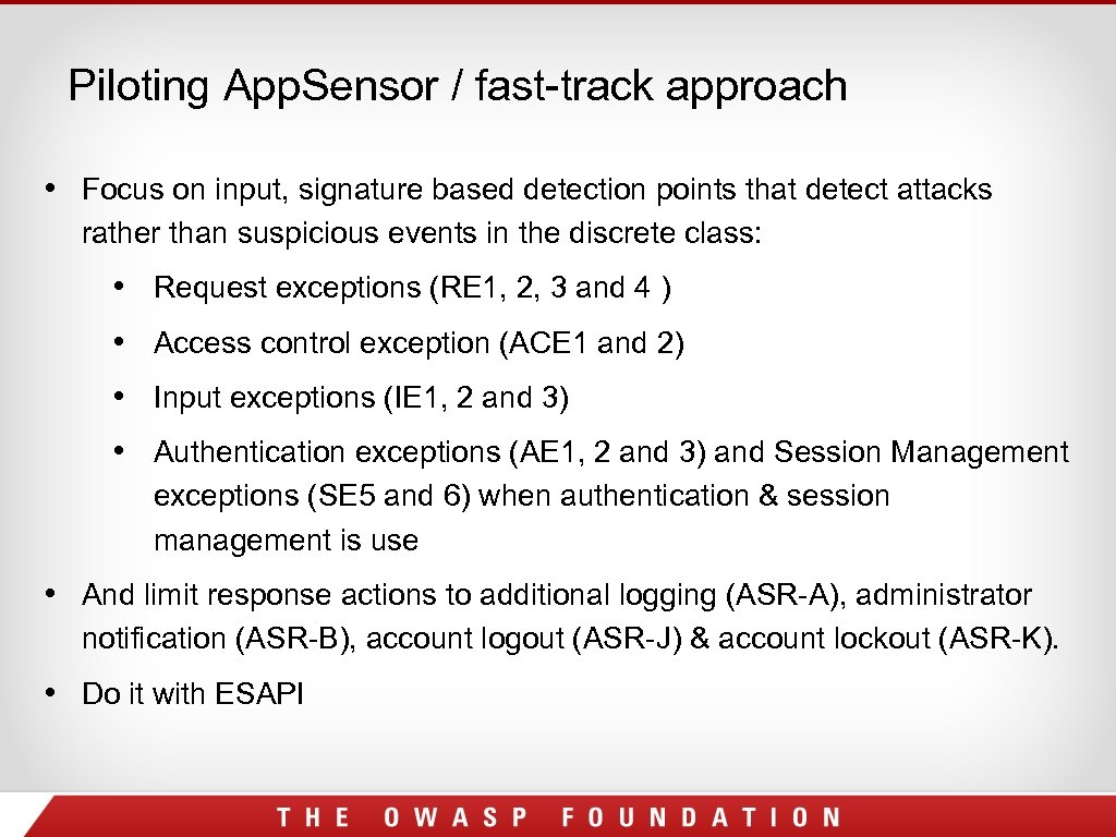 Piloting App. Sensor / fast-track approach • Focus on input, signature based detection points