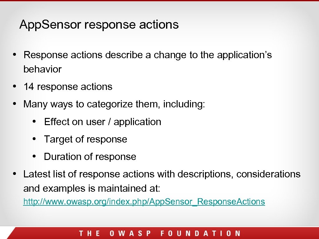 App. Sensor response actions • Response actions describe a change to the application’s behavior