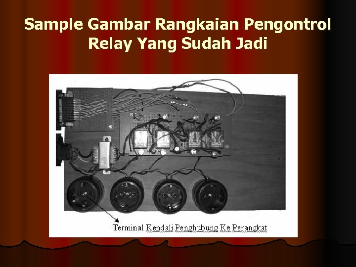 Sample Gambar Rangkaian Pengontrol Relay Yang Sudah Jadi 