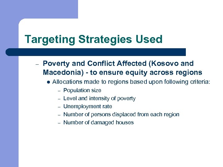 Targeting Strategies Used – Poverty and Conflict Affected (Kosovo and Macedonia) - to ensure