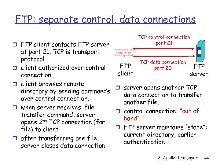 FTP: separate control, data connections r FTP client contacts FTP server r r TCP