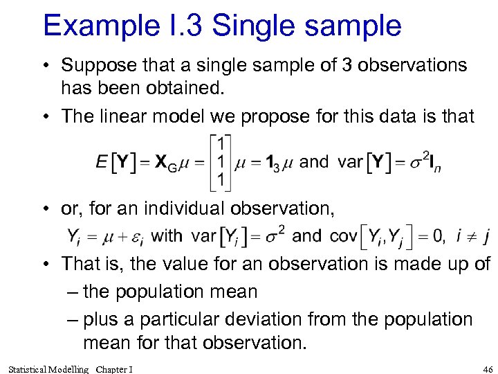 Example I. 3 Single sample • Suppose that a single sample of 3 observations