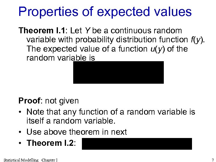 Properties of expected values Theorem I. 1: Let Y be a continuous random variable