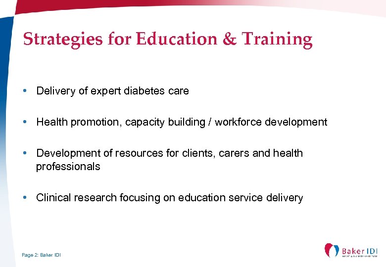 Strategies for Education & Training • Delivery of expert diabetes care • Health promotion,