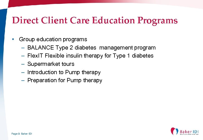 Direct Client Care Education Programs • Group education programs – BALANCE Type 2 diabetes
