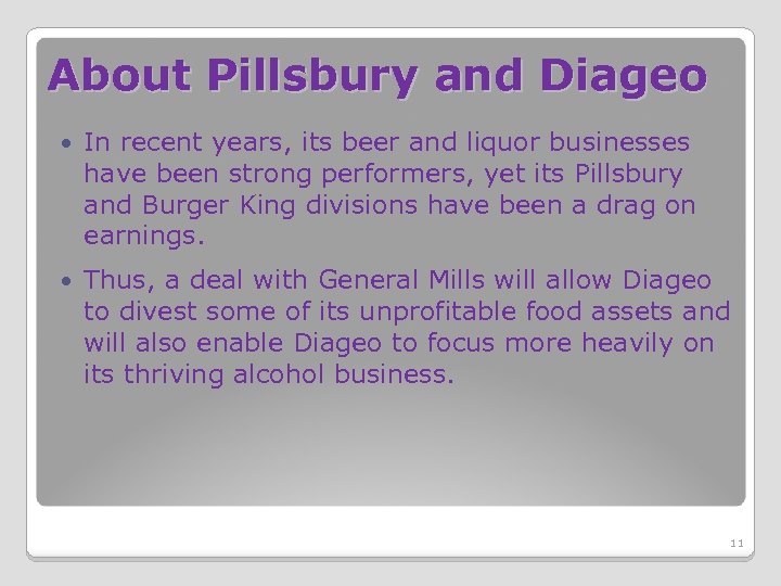 About Pillsbury and Diageo In recent years, its beer and liquor businesses have been