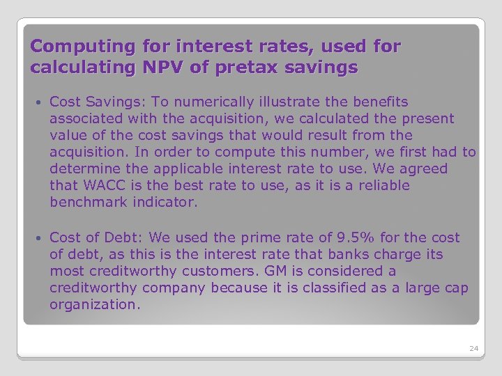 Computing for interest rates, used for calculating NPV of pretax savings Cost Savings: To