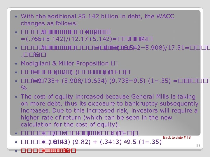  With the additional $5. 142 billion in debt, the WACC changes as follows: